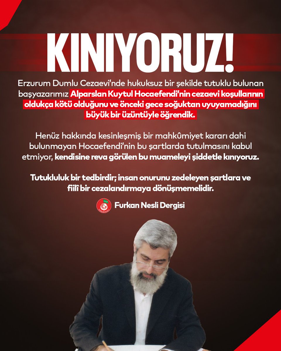 Furkanneslider's tweet photo. KINIYORUZ!

Alparslan Kuytul Hocaefendi’nin temel insani ihtiyaçlarının karşılanmasını ve uygun cezaevi koşullarının derhâl sağlanmasını talep ediyoruz.

Furkan Nesli Dergisi

AlparslanHocam Uşüyor
Erzurum1Nolu IşkenceEvi
MazlumunAhı IndirirSahı
#GönüllerBirOlsun https://t.co/T7VMbdpG39