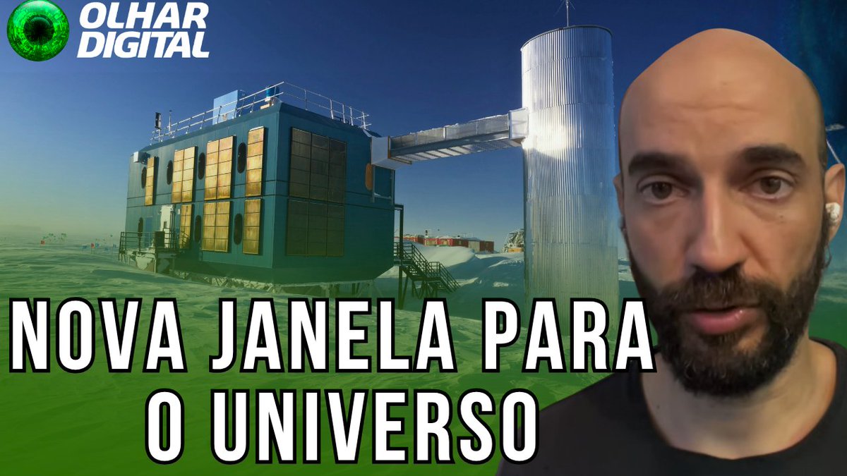 A YouTube thumbnail featuring a presenter and an icy research station (likely IceCube at the South Pole) with bold text reading "NOVA JANELA PARA O UNIVERSO," paired with a post about the Nobel Prize in Physics being awarded to researchers who detected "ghost particles" (neutrinos).