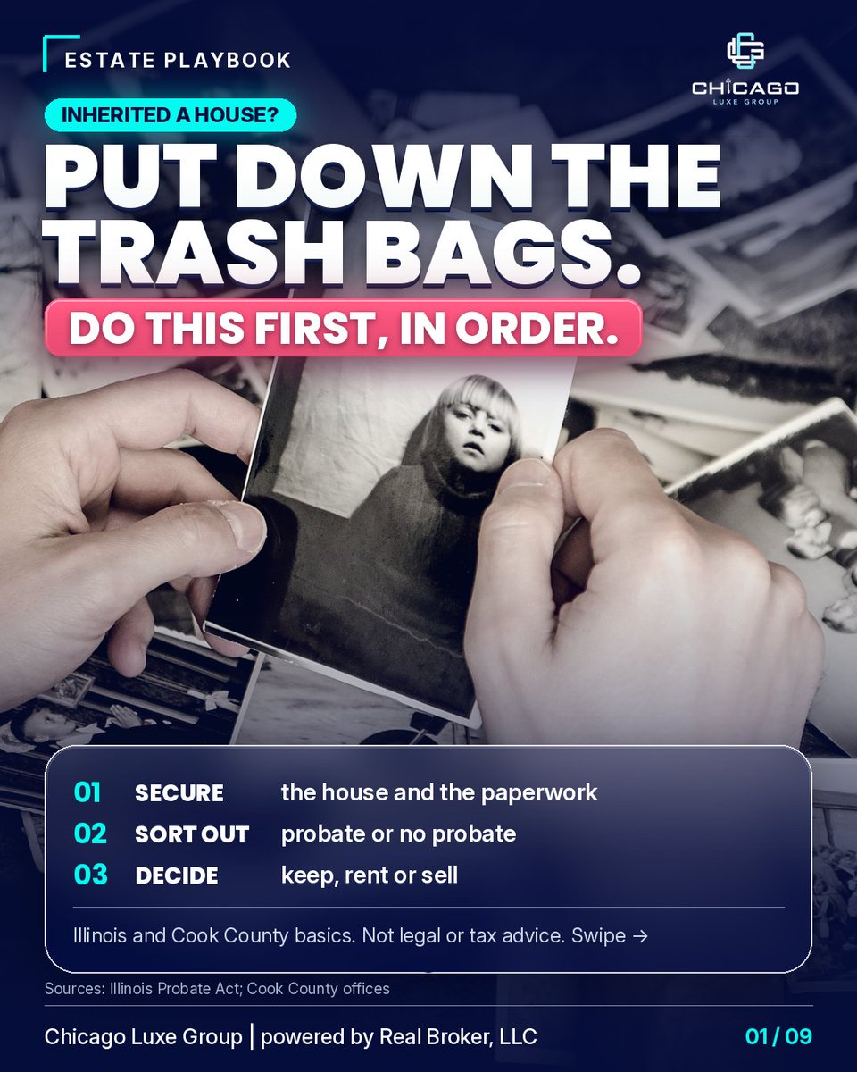 ChicagoLuxeGRP's tweet photo. Inherited a house? Put down the trash bags.

Secure it, call the insurer, find the will and deed, check if it needs probate, keep the bills paid. Then decide: keep, rent or sell.

Not legal or tax advice. Call or text Mike 872-246-7666
Chicago Luxe Group | Real Broker, LLC https://t.co/iAvIhNndnU