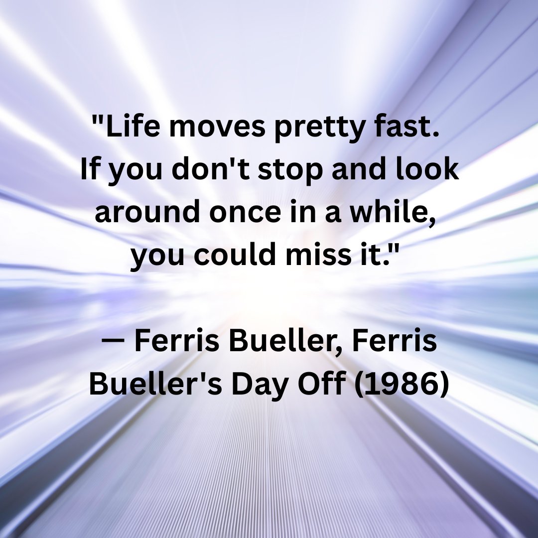 BPIStrategy's tweet photo. "Life moves pretty fast. If you don't stop and look around once in a while, you could miss it." โ Ferris Bueller, Ferris Bueller's Day Off (1986) #life #thelittlethings #qotd https://t.co/xnRgNvUPRa