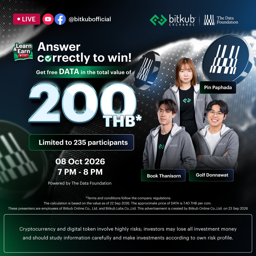 BitkubOfficial's tweet photo. 📺 Answer Correctly & Fast! Win DATA @datafdn tokens worth 200 THB* 🟢⚡️
.
Calling all knowledge seekers! Learn & Earn LIVE is back! 
Join the fun, answer questions, and get a chance to win DATA tokens worth 200 THB per reward (235 rewards available in total).   
.
🗓️ Date: Thursday, Oct 8, 2026   
⏰ Time: 7:00 PM - 8:00 PM (GMT+7)   
📍 Watch LIVE on: YouTube & Facebook @bitkubofficial 
.
🎙️ Turn on notifications and see you in the live stream! 
.
📢 Register and share the post or the live stream here: https://t.co/XQHJa6ZrVx   
.
*Terms and conditions apply. | Cryptocurrency and digital tokens involve high risks; investors may lose all investment money and should study information carefully and make investments according to their own risk profile.