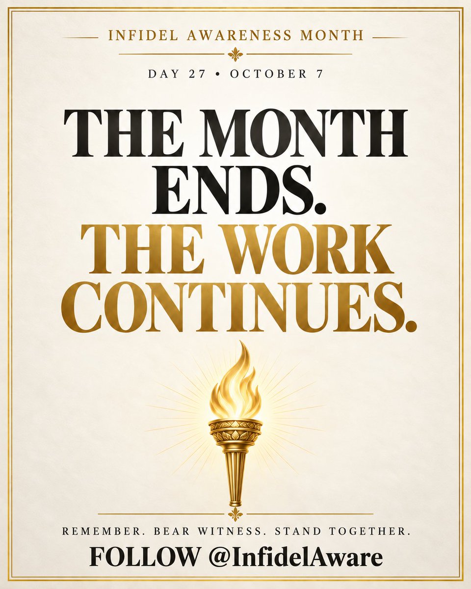 infidelaware's tweet photo. Infidel Awareness Month
THE MONTH ENDS. THE WORK CONTINUES.

Remember the victims. Hear the survivors. Examine the ideology. Stand with those resisting it—including Muslims who reject jihadist violence.

Religious freedom and human dignity require sustained attention.