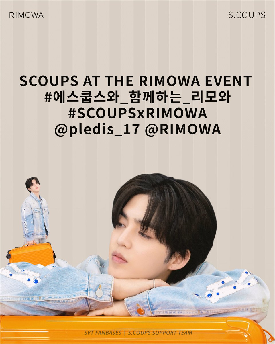TeamSCOUPS's tweet photo. [TAGS] It’s been a while since we’ve seen him at an event like this! ✨

Join us as we celebrate S.COUPS attending the RIMOWA event. CARATs, let’s make some noise and show him our support!

SCOUPS AT THE RIMOWA EVENT
#에스쿱스와_함께하는_리모와
#SCOUPSxRIMOWA
@pledis_17 @RIMOWA https://t.co/eYqLU43y6G