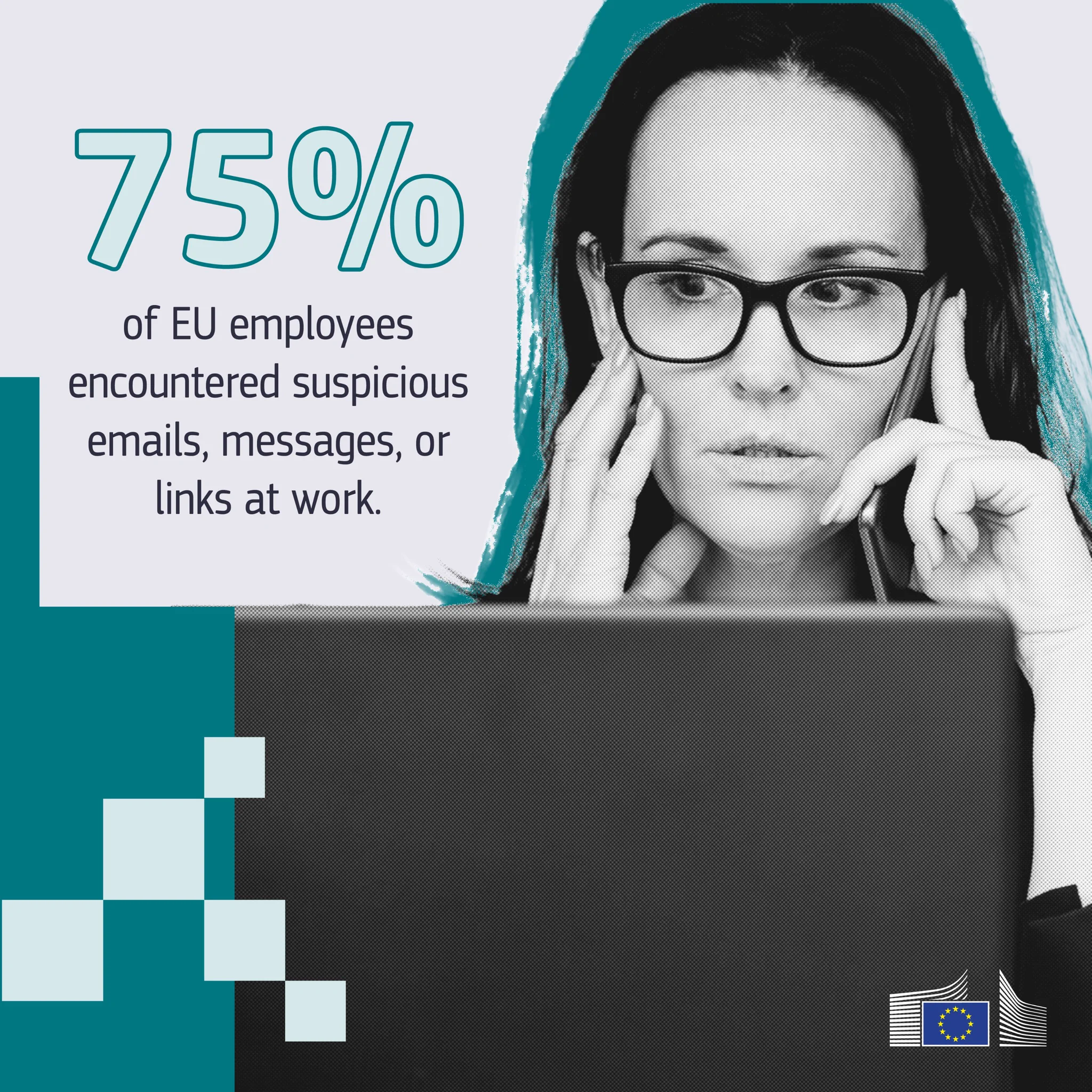 A woman with glasses on the phone alongside the text: "75% of EU employees encountered suspicious emails, messages, or links at work. 