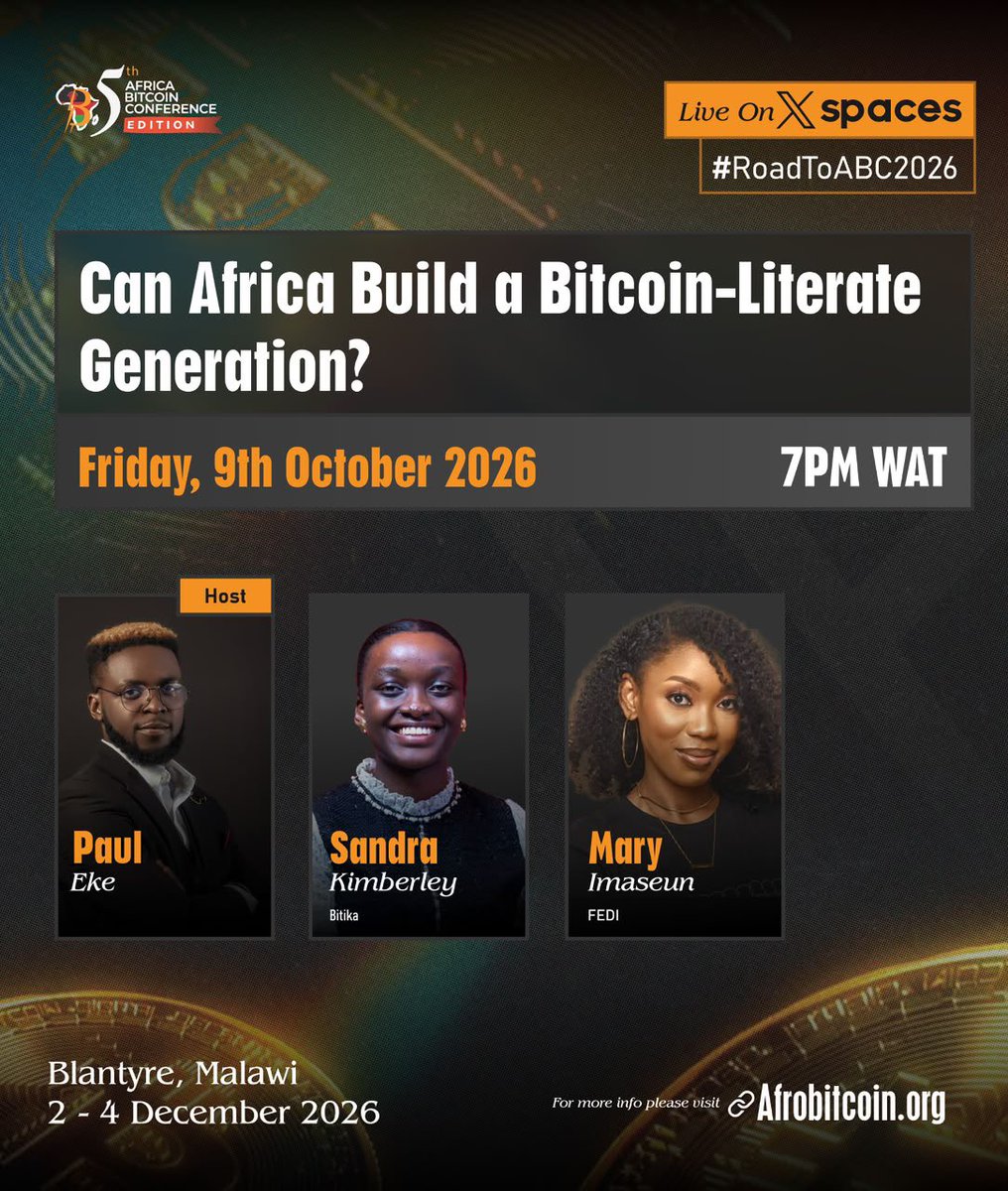 AfroBitcoinOrg's tweet photo. Can Africa build a Bitcoin-literate generation?

Join us as leading voices in Bitcoin education explore the role of education, awareness and access in shaping Africa’s Bitcoin future.

@mary_imasuen @Nyaaaaaaals @proofofpaul 

Friday, 9 October 2026 | 7PM WAT | Live on X

Set your reminder and join the conversation. 

#ABC2026 #Bitcoin #Africa #Blantyre