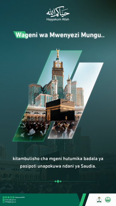 The image features an Islamic-themed graphic with the text "Hayyakum Allah" and "Wageni wa Mwenyezi Mungu.." (Guests of Allah) at the top, centered around the Kaaba in Mecca with surrounding imagery of pilgrims and Makkah Royal Clock Tower, accompanied by Swahili text explaining that a guest identification card replaces a passport when in Saudi Arabia. The visual reinforces the post's message about the spiritual privileges pilgrims receive in the holy land, replacing the need for a passport with a special "guest of Allah" identification.