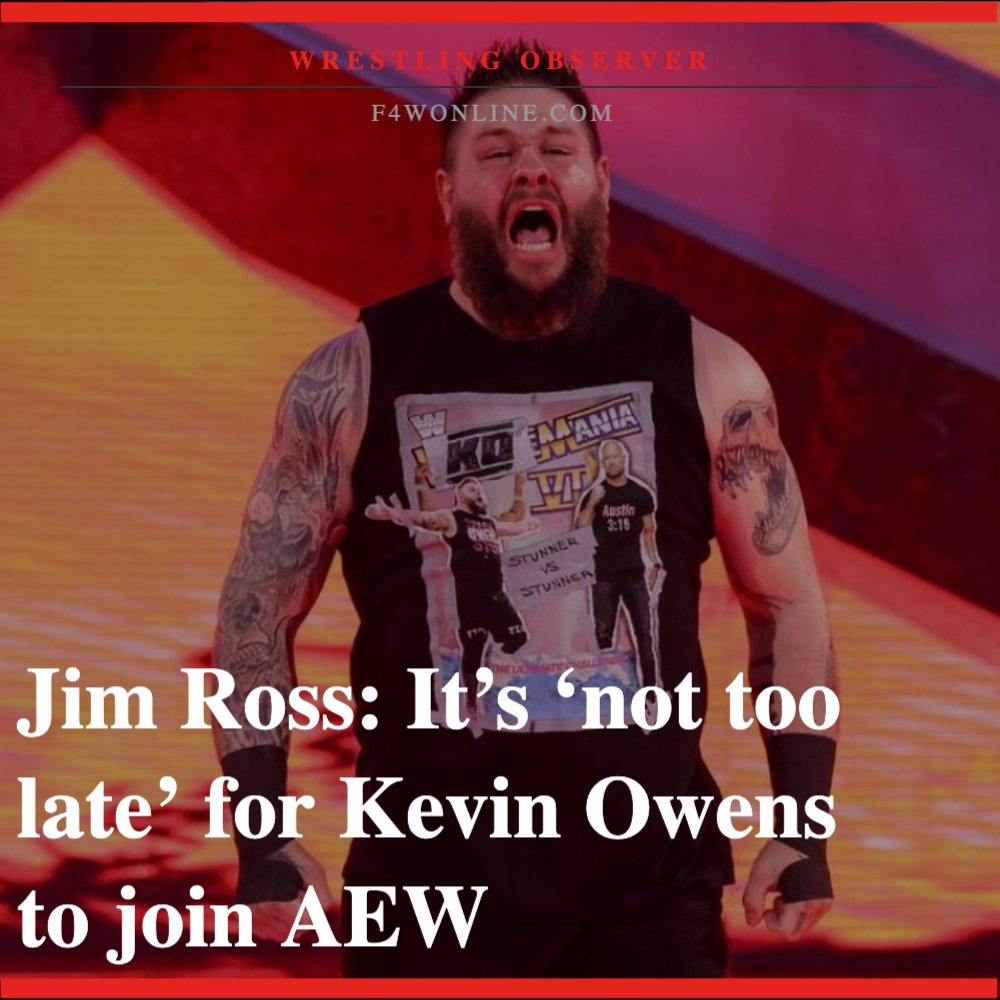 WONF4W's tweet photo. Jim Ross: It’s ‘not too late’ for Kevin Owens to join AEW https://t.co/DWA0Z7v056