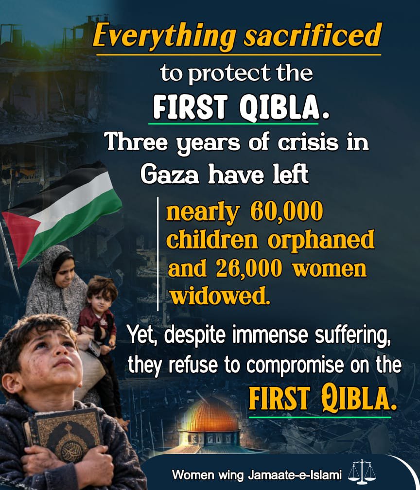SafdarUmama's tweet photo. Everything sacrificed to protect the first Qibla.

Three years of crisis in Gaza have left nearly 60,000 children orphaned and 26,000 women widowed. Yet, despite immense suffering, they refuse to compromise on the first Qibla.

#NeverForgetGaza https://t.co/zcWTuirLOK