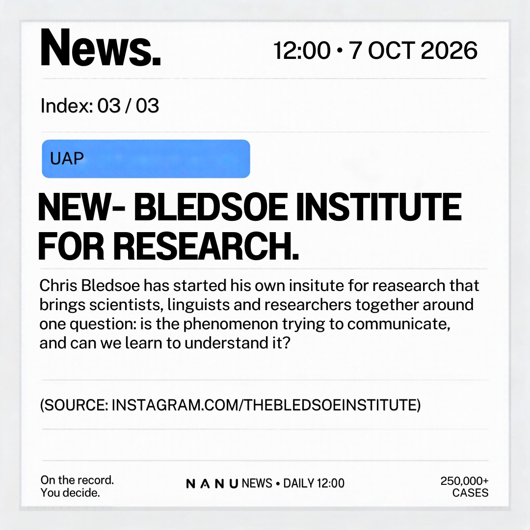Nanu_App's tweet photo. Nanu News — 12:00 • 7 Oct 2026

Avi Loeb on Fox, answering Grusch’s Rogan claims with a demand for evidence. A culture-bias argument that “UAP” and “NHI” flatten older traditions. Chris Bledsoe opens an institute around one question: is the phenomenon trying to talk?

On the record. You decide.