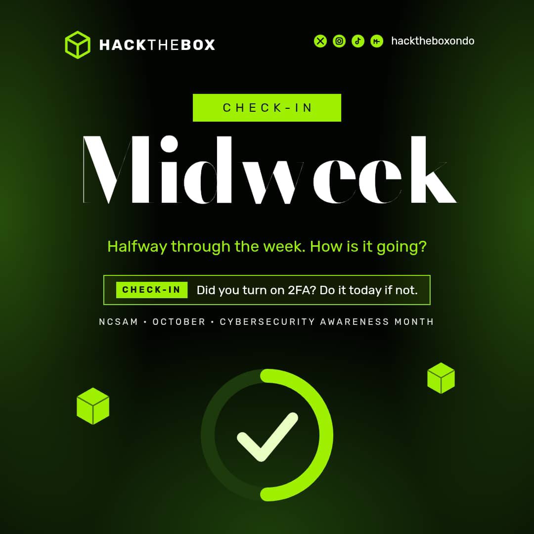 hacktheboxondo's tweet photo. Halfway through the week 👀
Quick security check: Did you turn on 2FA yet? 🔐
If not, today’s a good day to do it. 💚
#NCSAM26 #StaySafeOnline #Cybersecurity https://t.co/ZfSWKDG0Is