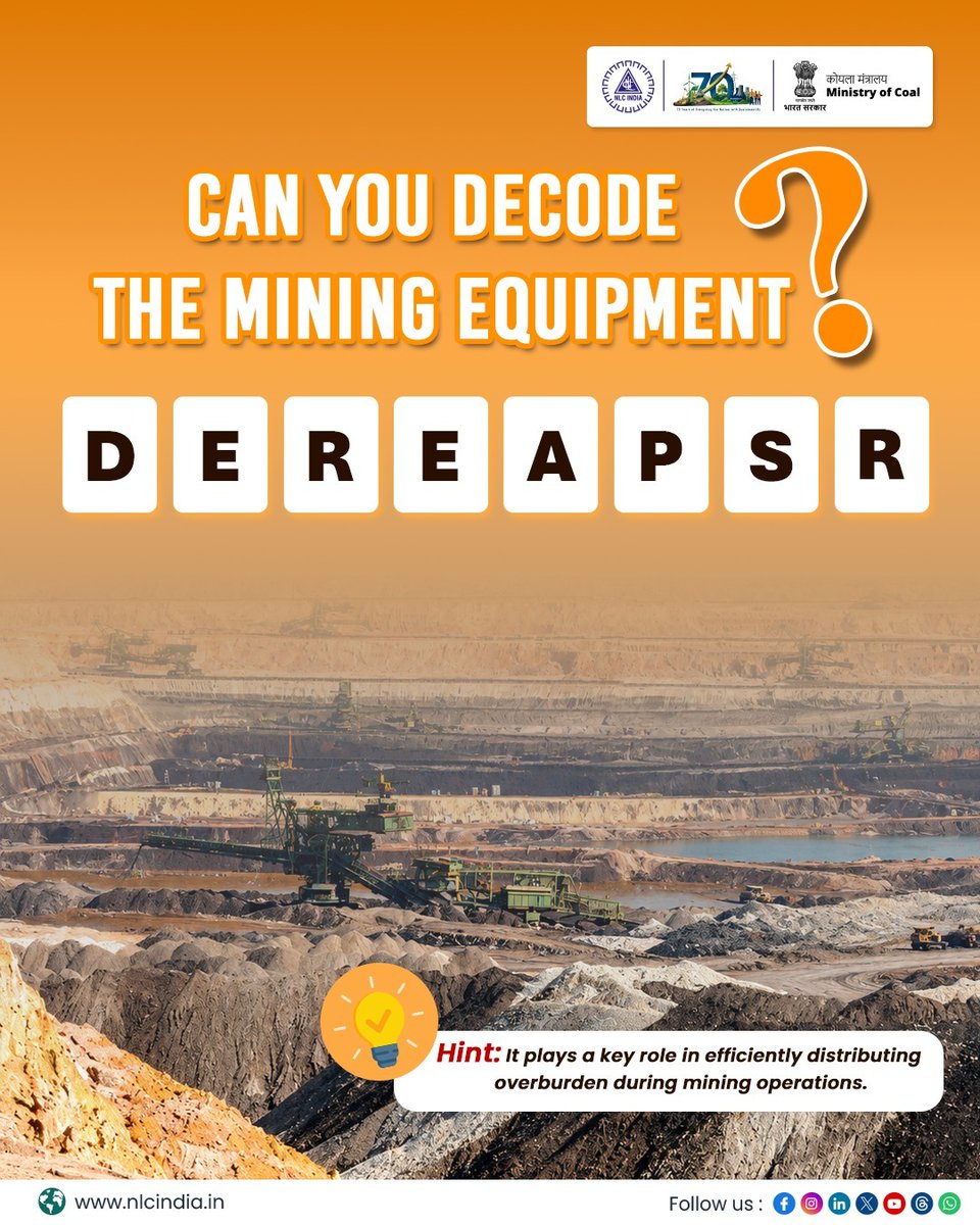 nlcindialimited's tweet photo. Can you decode the mining equipment?
D E R E A P S R
Hint: It plays a key role in efficiently distributing overburden during mining operations.
Think you know the answer? Reply with your guess!
#NLCIL #NLCIndia #Mining #MiningQuiz #MiningEquipment
@CoalMinistry @PIB_Coal @kishanreddybjp @satishdubeyy
