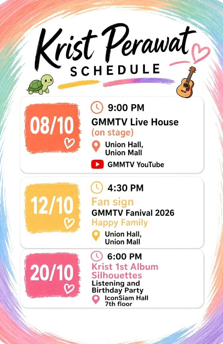 krist_est's tweet photo. #KristSchedule

On-site event ✨

📌 GMMTV Live House 
(on stage)

📅 8/10/2026

⏰ 9:30 PM

🏢 Union Hall, Union Mall 

📺 YouTube: GMMTV 

🐢🐢🐢🐢🐢🐢🐢🐢

📌 Fan sign - GMMTV Fanival2026 Happy Family 

📅 12/10/2026

⏰ 4:30 PM

🏠 Union Hall, Union Mall 

🐢🐢🐢🐢🐢🐢🐢🐢

📌 Krist 1st Album 'Silhouettes' Listening & Birthday Party 

📅 20/10/2026

⏰ 6:00 PM

🏠 IconSiam Hall, 7th floor, Iconsiam

#KristPerawat
#ยูยู่ของคุณพี