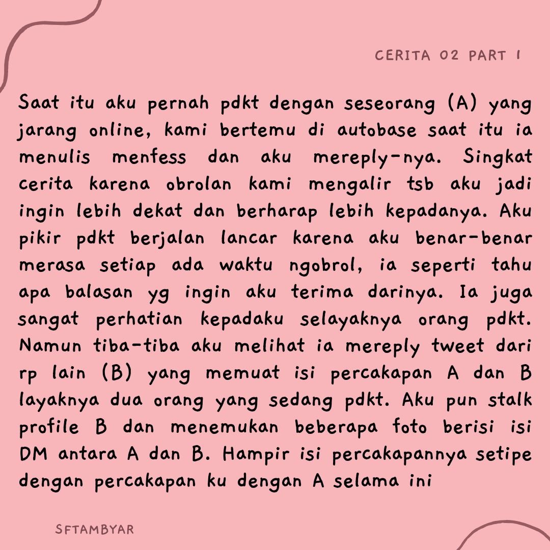 SFT02SUNGHOON's tweet photo. @SFTAMBYAR Cerita kedua. Menjadi cerita selingan atau iklan dari kehidupan seseorang, tentu menyakitkan. Karena seperti melambung tinggi, lalu terjun begitu saja. Apalagi disitu obrolannya mengarah pada hal yang berbau pdkt, bukan sekedar teman biasa. https://t.co/cbCVsA2N2g