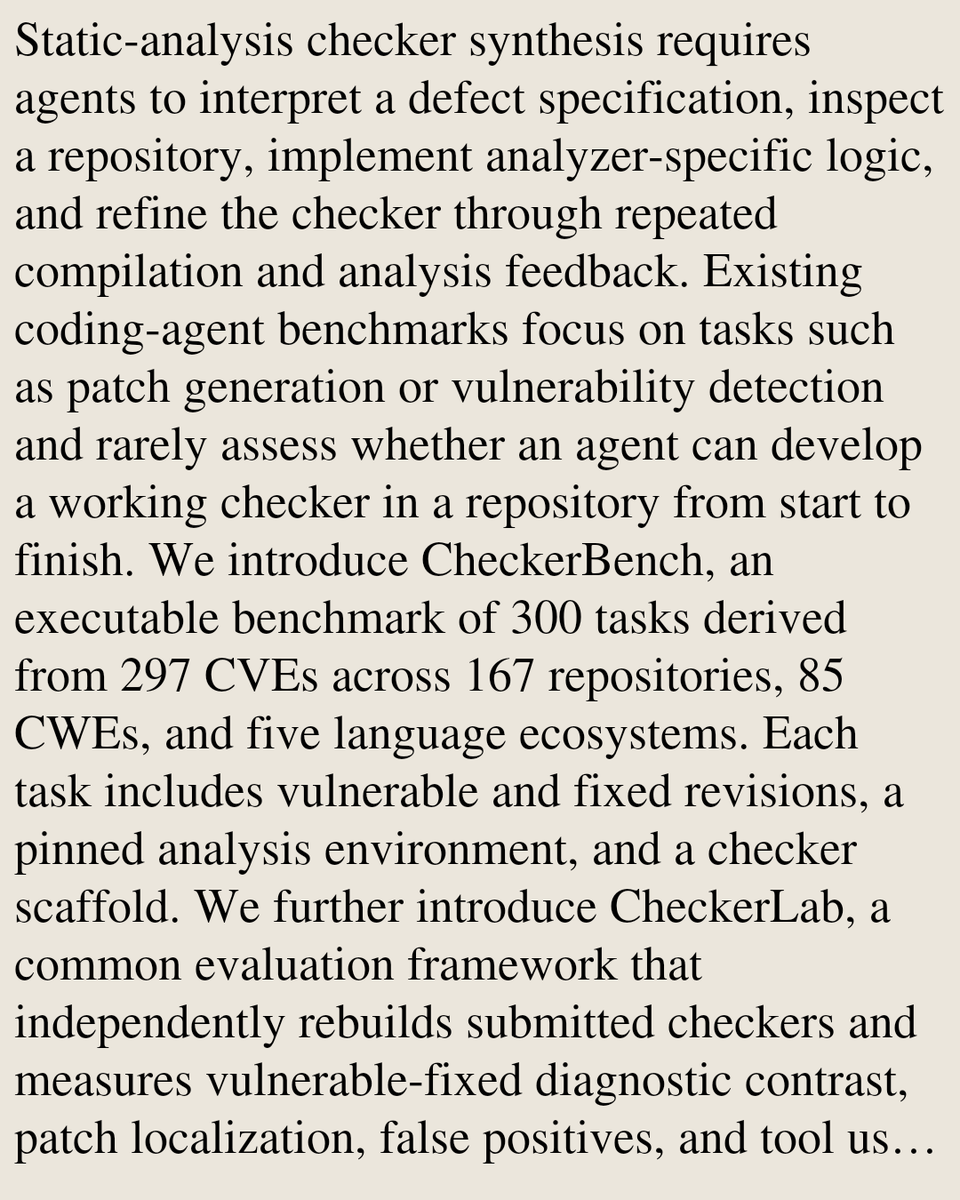 ComputerPapers's tweet photo. CheckerBench: Can Long-Horizon Agents Synthesize Static-Analysis Checkers?

Hang He, Li Wang, Hao Chen, Yuchen Shao, Yuling Shi, Lisheng Wang, Peiyang Liu, Goose Lin, Zaiyuan Wang, Haiying Sun, Ting Su, Chengcheng Wan
https://t.co/JQUseQ5Bla [𝚌𝚜.𝚂𝙴 𝚌𝚜.𝙰𝙸 𝚌𝚜.𝙲𝚁] https://t.co/uso6rKglO5
