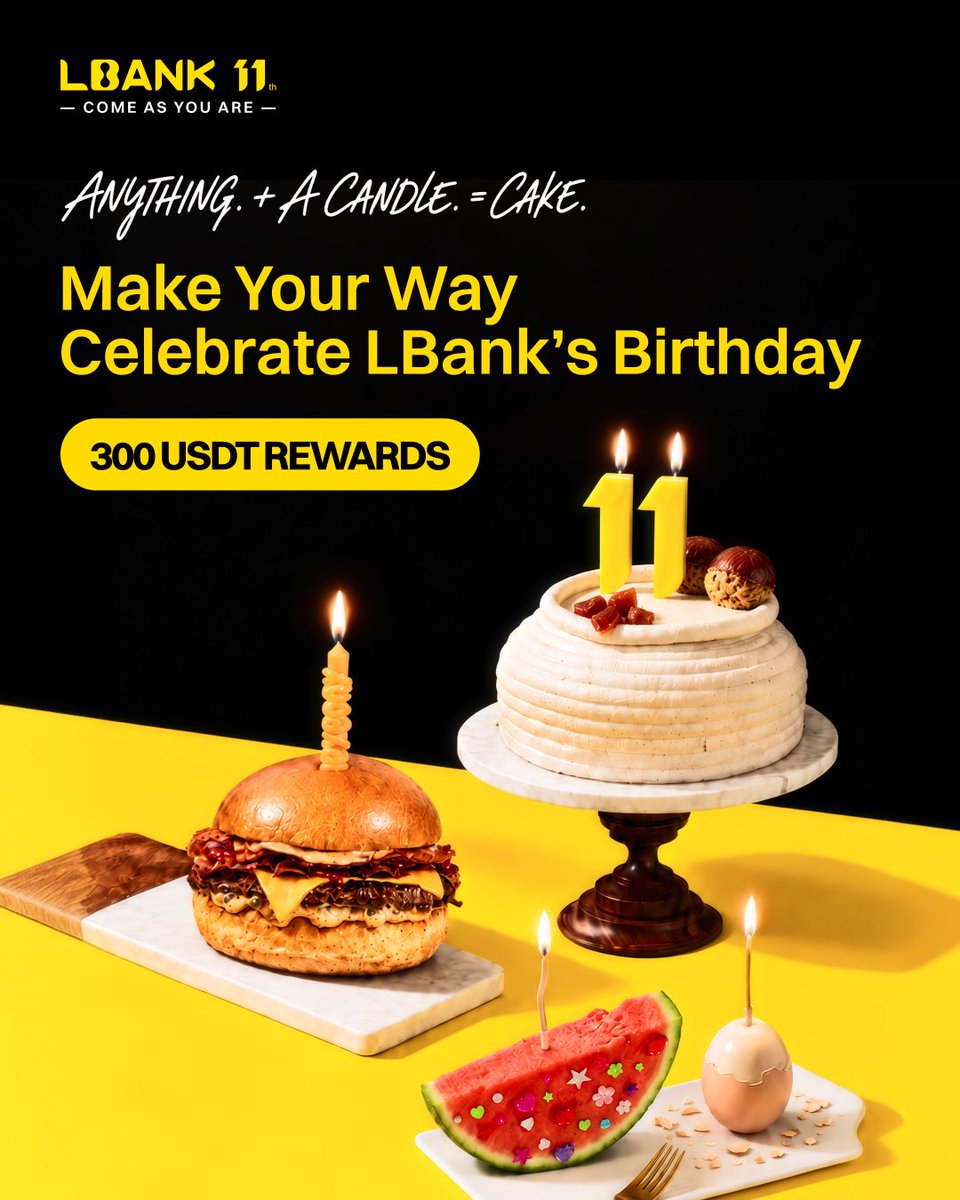 LBank_Exchange's tweet photo. LBank is turning 11, and we want to see your kind of birthday cake. 💛

🎂 ANYTHING. + A CANDLE. = CAKE.

Who said a birthday cake has to be a cake? 👀
A burger. 🍔 A watermelon. 🍉 Or… something only YOU would call a cake.

🎁 300 USDT in rewards

Ready to make yours?

1️⃣ Follow @LBank_Exchange & like this post
2️⃣ Repost + tag 3 friends & share your creative cake
3️⃣ Submit your entry 👉 https://t.co/LjYqfRSL9Q

No cake? No problem. Just add a candle. 🕯️

#LBank11 #ComeAsYouAre