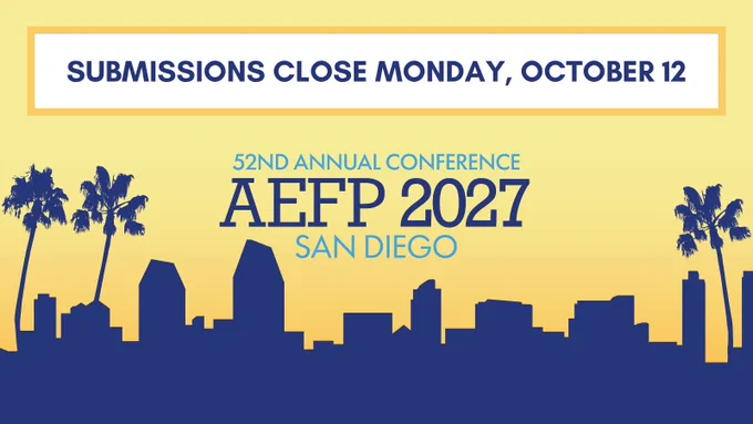 Conference banner with a yellow background, blue San Diego skyline and palm trees, and a white top box reading “SUBMISSIONS CLOSE MONDAY, OCTOBER 12.” Center text reads “52ND ANNUAL CONFERENCE AEFP 2027 SAN DIEGO.”