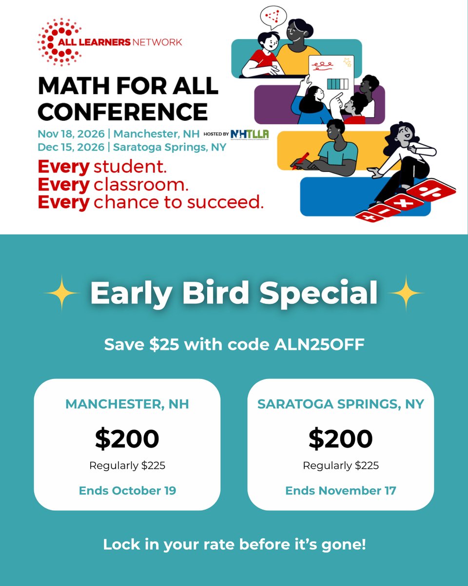AllLearnersMath's tweet photo. Early bird pricing for Math For All: save $25 off $225 with code ALN25OFF. 

Manchester NH deadline is Oct 19
Saratoga Springs NY deadline is Nov 17. 

Register here before the deadlines pass: https://t.co/N61OK96akd

#MathForAll2026 #ALN #AllLearnersNetwork https://t.co/3uARsVJfdz