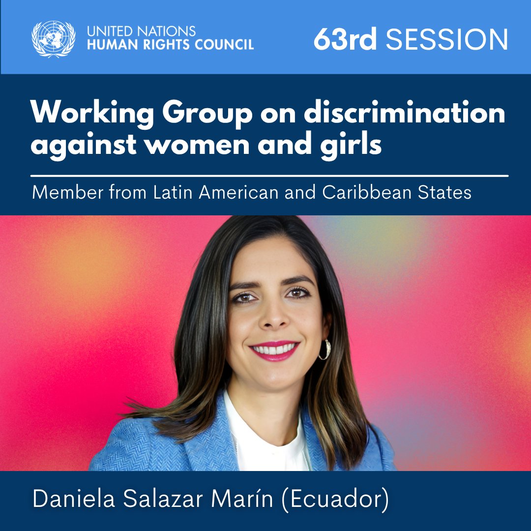 UN_HRC's tweet photo. #HRC63 | The @UN Human Rights Council appointed Daniela Salazar Marín to the Working Group on discrimination against women and girls, member from Latin American and Caribbean States. https://t.co/lm7KOItQWu