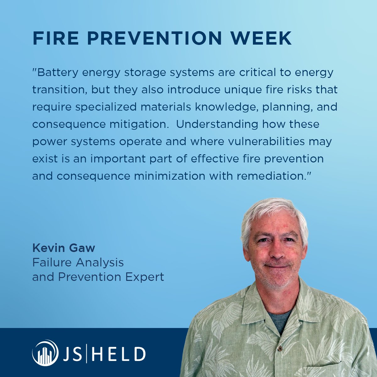 JS_Held's tweet photo. As lithium-ion batteries and battery energy storage systems (BESS) become increasingly common, understanding and managing the unique risks associated with these technologies is more important than ever.

Managing BESS fire risk requires attention throughout the system lifecycle, from design and installation to operation, maintenance, and emergency response. A multidisciplinary approach can help stakeholders better understand potential failure modes, limit consequences, and apply lessons learned from previous incidents.

For more information, contact Kevin Gawat kevin.gaw@jsheld.com.

#FindYourExpert #FirePreventionWeek #BatteryEnergyStorage #BESS #LithiumIonBatteries