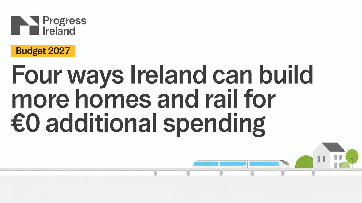 ProgressIreland's tweet photo. Four ways Ireland could build more homes and rail with €0 additional spending, from Progress Ireland’s submission to Budget 2027. 1/ https://t.co/kTGVxv7iQ2