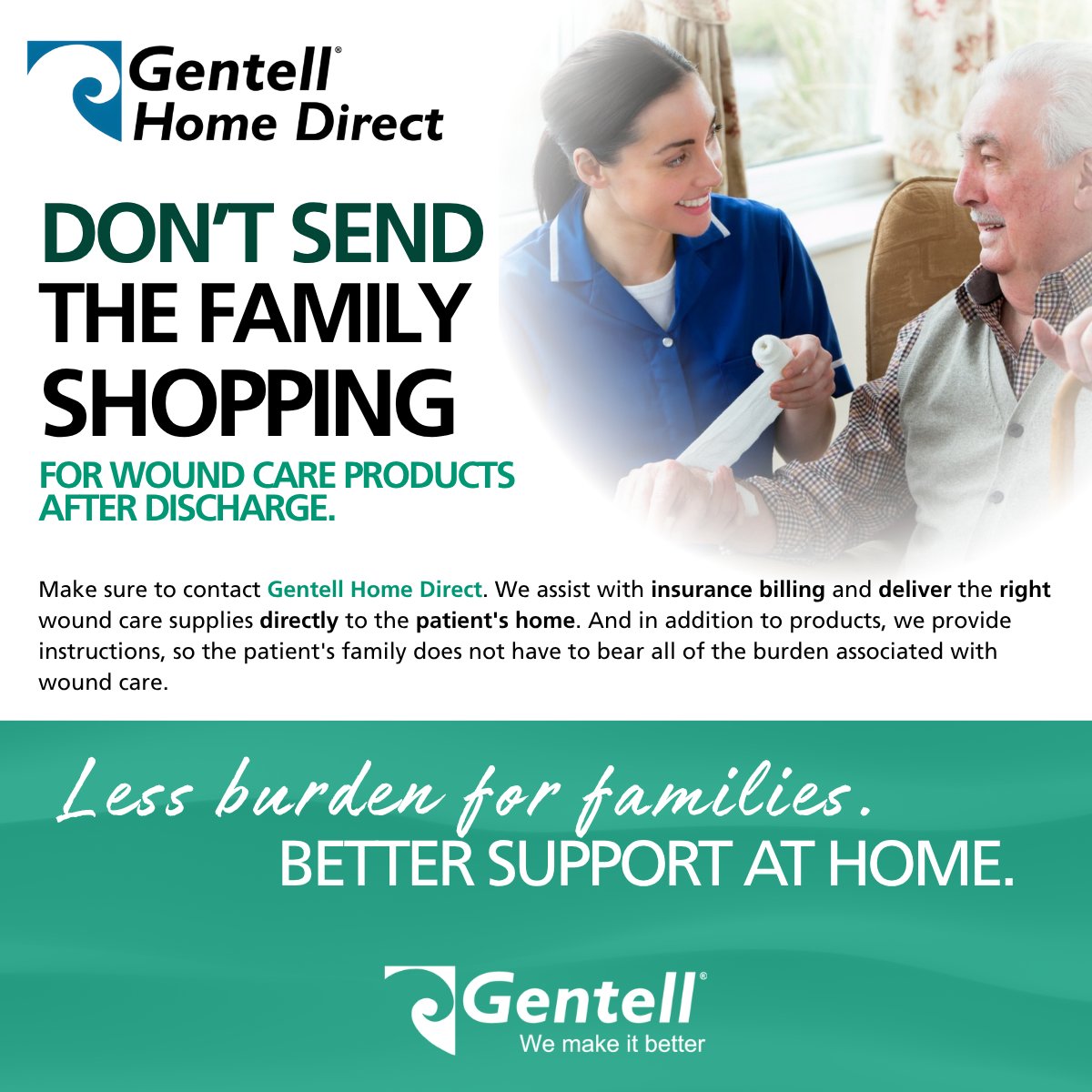 Gentell2701's tweet photo. Don’t send the family shopping for wound care products when long-term care residents/patients are discharged. Make sure to contact Gentell Home Direct.
https://t.co/w4UI1OariG
#gentell #woundcare #longtermcare #gentellhomedirect https://t.co/VT65ZDbUUV