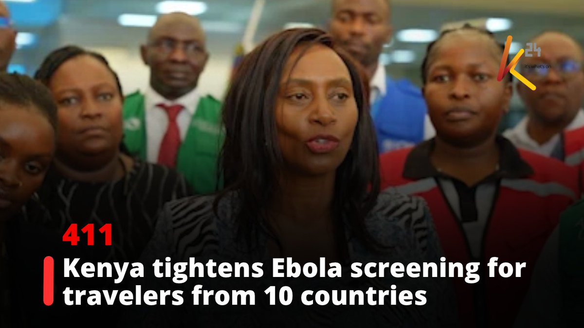 A woman in a black patterned top speaks at a press briefing surrounded by a group of officials, with the headline "Kenya tightens Ebola screening for travelers from 10 countries" displayed at the bottom alongside a K24 watermark. The scene appears to be an official announcement regarding heightened health screening measures.