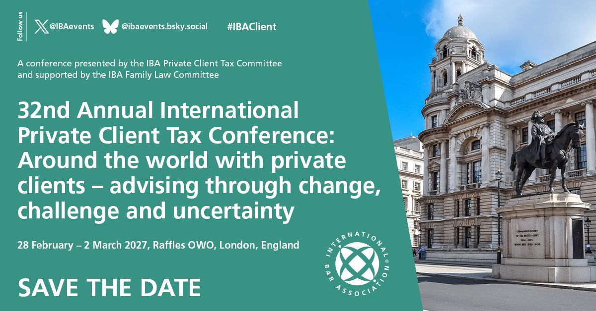 IBAevents's tweet photo. 📌 Save the Date!

Register your interest for #IBAClient ‘32nd Annual International Private Client Tax Conference: Around the world with private clients - advising through change, challenge & uncertainty'

🗓️ 28 Feb-2 Mar 2027🌎London

Register interest➡ https://t.co/NwTb5hv5M4

#Law