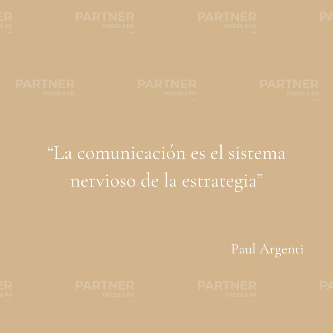 PartnerPR's tweet photo. #FraseDeHoy "La comunicación es el sistema nervioso de la estrategia" Paul Argenti. https://t.co/h7SC83GSzb