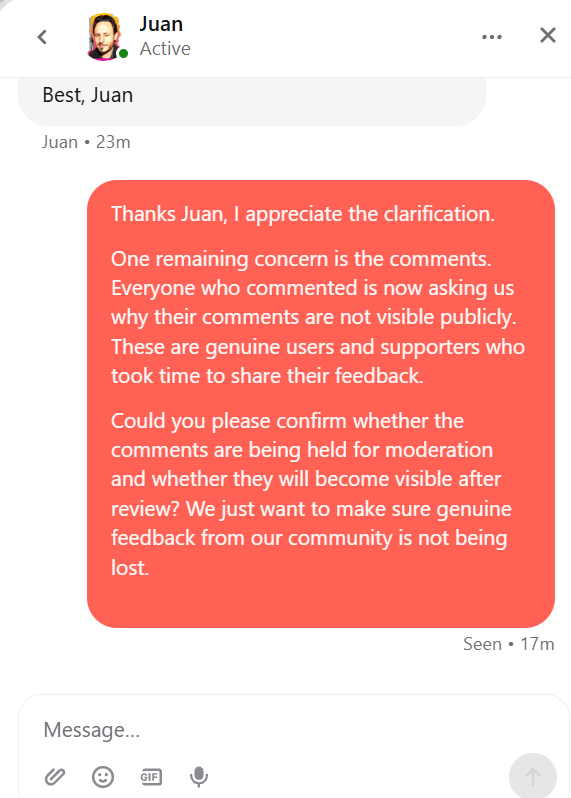 LoWisadev's tweet photo. We worked hard to bring genuine users and supporters to Product Hunt. Many took time to leave real feedback, yet their comments remain invisible.

We asked Product Hunt directly why this was happening. We received no response to that question.

We are not asking for special treatment  just transparency. If genuine comments are being filtered, founders deserve to understand why and whether those comments will ever be restored.
@ProductHunt, can you please clarify?