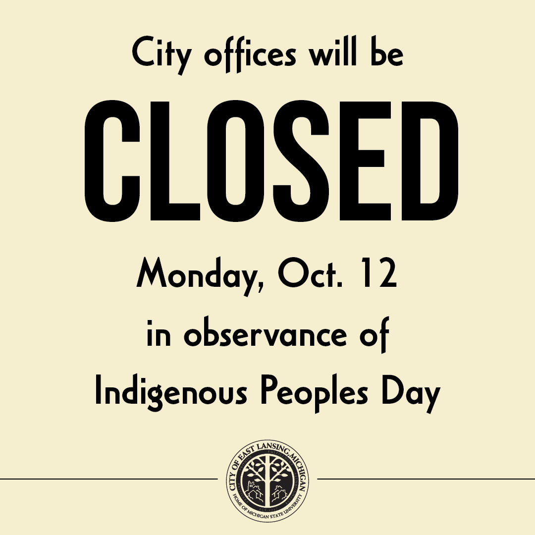 CityofEL's tweet photo. City of East Lansing offices and facilities will be closed on Monday, Oct. 12, in observance of Indigenous Peoples Day.

Read more: https://t.co/9tlYYXHoCI https://t.co/jhIvduXCIq