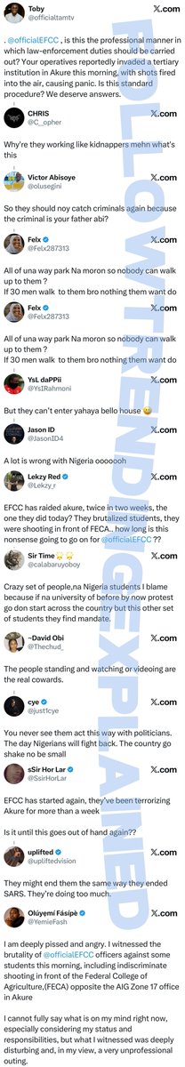 TrendingEx's tweet photo. Akure is trending because early this 
morning residents panicked, fearing a terrorist attack, only to find out it was EFCC officers shooting recklessly, busting doors and brutalizing students at FECA.

An EFCC officer is seen sticking out of the window of a moving bus, joyously firing an AK-47 towards the school, Federal College of Agriculture, Akure, Ondo State.

Apparently, they targeted an estate in the campus area and also some apartments inside the campus. A student jumped from the balcony of a two storey building into another compound, and damaged his leg.

The operatives arrived in two Hummer buses and a Toyota Hilux, dressed in black overalls. They made their way onto the school campus, searching for suspected Yahoo boys, and made several arrests, filling the two buses and the Hilux, and confiscating three sedan cars.

Apparently, EFCC have been present and operating quietly around Ado Ekiti for the past two weeks, but today they extended their operations to FECA, Ondo State, which is about an hour drive from Ado-Ekiti. It’s reportedly the second raid in Akure within 14 days.

Two years ago, in June 2024, the EFCC recorded a bountiful number of arrests in Akure following a midnight raid on Signature and Alba Royale nightclubs.

Where they reportedly snatched jewelries, powerbanks, wristwatches, phones, wigs, shoes and allegedly ate all the noodles and barbecues the chefs were preparing for guests.

When they were done with the armed-robbery themed raid, they reportedly destroyed all the CCTV cameras, destroyed the machine and took tapes that recorded their operation.

In their words, according to victims/witnesses.

 “we will kill you nothing will happen”

“Your phone is clean but too expensive you’re a yahoo boy”

“If you’re driving Lexus or Benz come out”

EFCC later released a statement denying the assault and cctv wreckage. They even said the footage of their assault was 'doctored'. 

However they subsequently paraded 127 suspected fraudsters. But today’s raid hasn’t been denied or confirmed or tagged AI generated.. yet. 

This story will be updated, follow @TrendingEx.