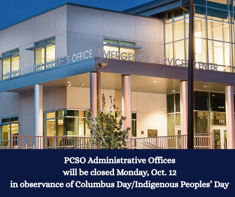 PuebloCountySO's tweet photo. Our Administrative Offices will be closed Monday, Oct. 12, in observance of Columbus Day/Indigenous Peoples' Day. All 24/7 services will be available. https://t.co/L5Q9IgbUpa