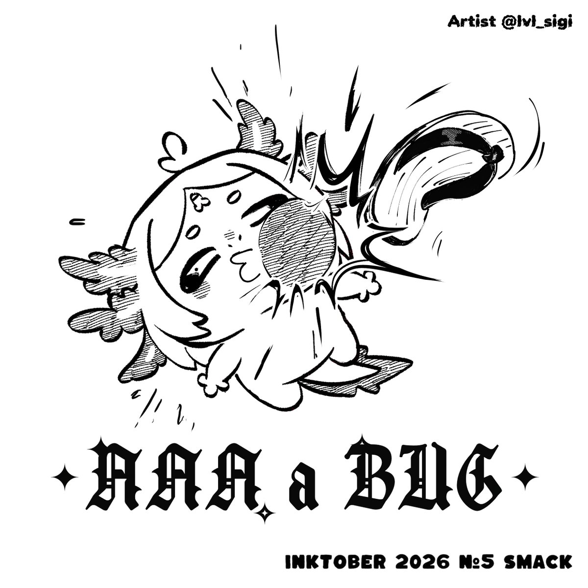 lvl_sigi's tweet photo. ✦ Inktober 2026 Day 5 Smack ✦ 

#inktober #inktober2026 #inktoberday5 #ink #inksketch #blackandwhiteart https://t.co/Vrm5tgIseH