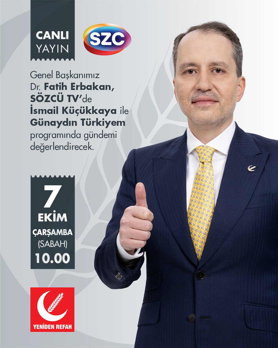 refahkadingirsn's tweet photo. Genel Başkanımız Dr. Fatih Erbakan, SÖZCÜ TV’de İsmail Küçükkaya ile Günaydın Türkiyem programında gündemi değerlendirecek.

📅  7 Ekim Çarşamba
🕐  10.00 (Sabah)
📡  SÖZCÜ TV

#FatihErbakan
#YenidenRefahPartisi
#YenidenRefah
#YenidenErbakan https://t.co/5wh3QMrHhw