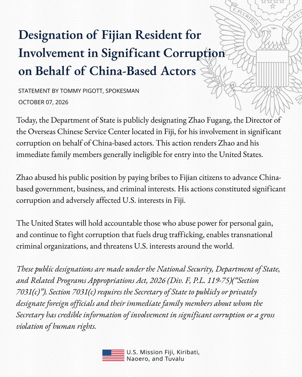 USEmbassySuva's tweet photo. Bureau of International Narcotics and Law Enforcement Affairs (INL): Undermining U.S. interests will be met with severe consequences. We are publicly designating Zhao Fugang, the Director of the Overseas Chinese Service Center in Fiji, for paying bribes to Fijian citizens to advance China-based government, business, and criminal interests.

Read more: https://t.co/mt7TAXTJHT