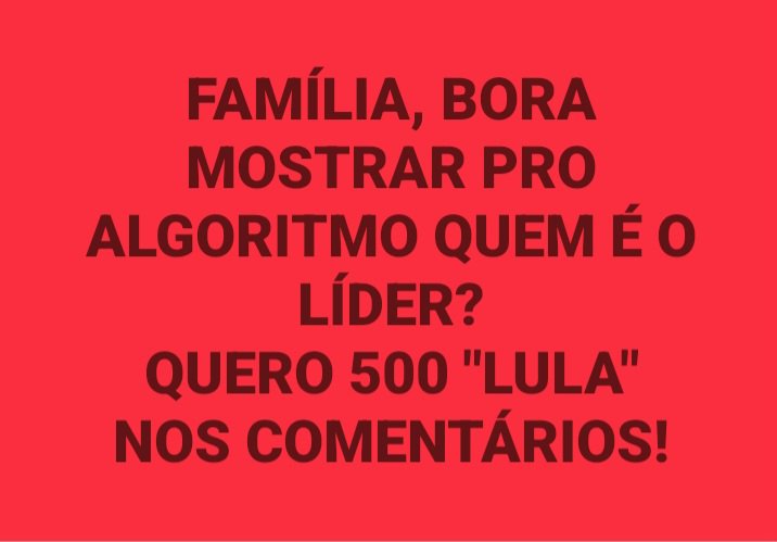 Rogeriononatosa's tweet photo. 🚩🚩BOA NOITE LULISTAS!
Bora mostrar pro algoritmo quem é o líder? Então comenta. 

LULA https://t.co/uvyVxCiuPf