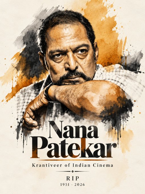 A memorial poster of Nana Patekar, 'Krantiveer of Indian Cinema,' featuring a watercolor-style portrait and the dates 1951-2026.