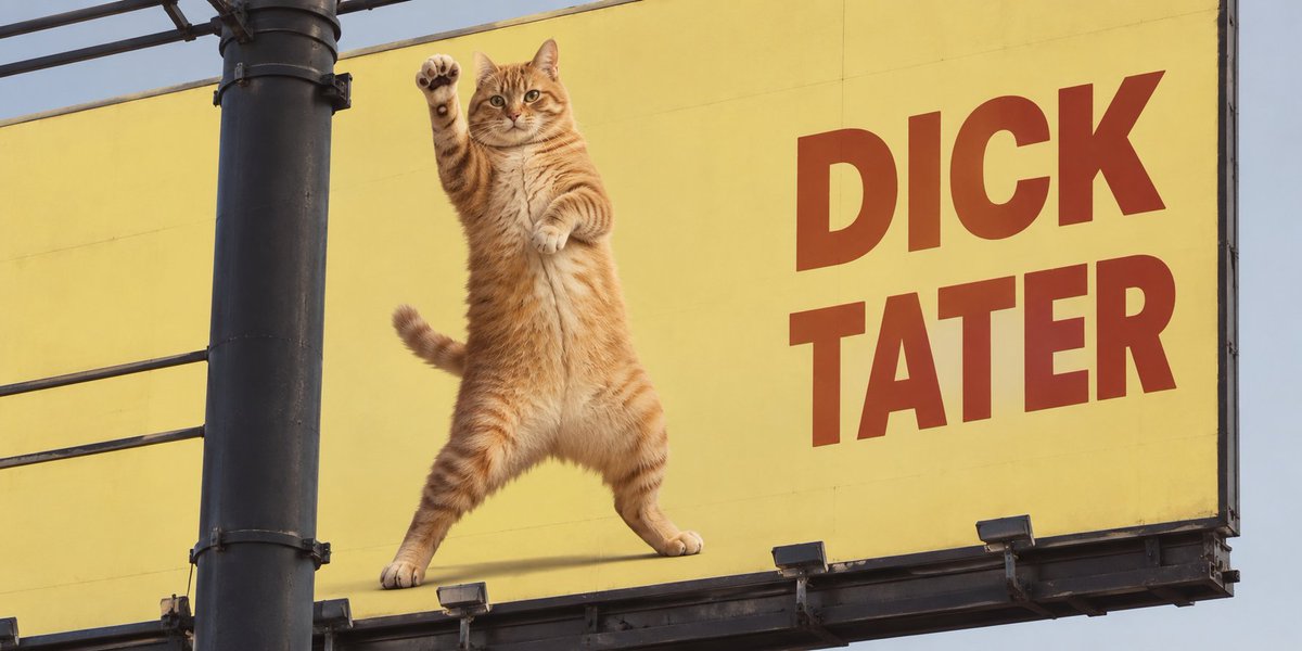 PetalSoI's tweet photo. "DICK TATER" CAT MEME AT 12:31

ON BILLBOARDS ALL OVER THE CITY 

ENHANCED PIC
https://t.co/1hX481r2Wq https://t.co/0CEEZVZSAy