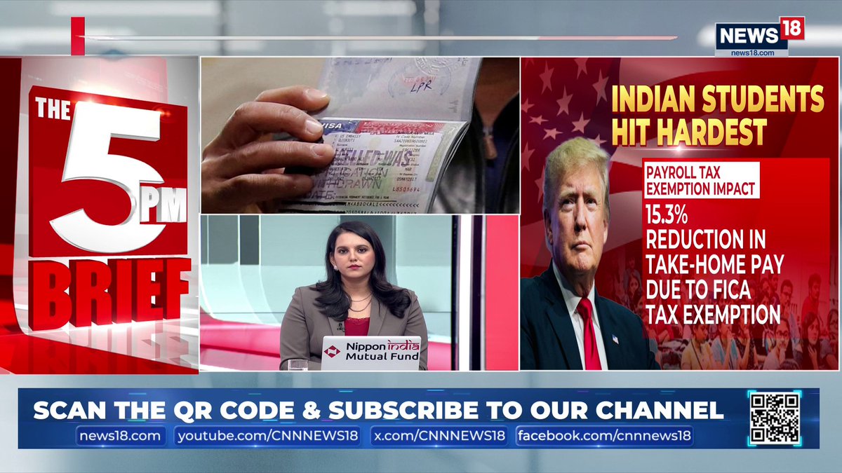A News18 broadcast screenshot of "The 5PM Brief" segment features anchor Poonam Burde reporting alongside an image of hands holding a U.S. visa, with a graphic of Donald Trump and text stating "Indian Students Hit Hardest" by a "15.3% Reduction in Take-Home Pay Due to FICA Tax Exemption," highlighting the financial burden on Indian international students from proposed U.S. policy changes.