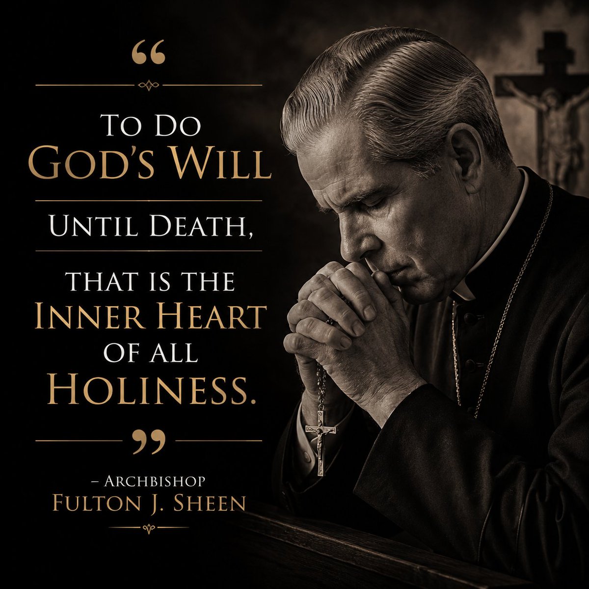 FultonSheenPGA's tweet photo. "To do God's Will until death, that is the inner heart of all holiness." -Blessed Fulton Sheen #FultonSheen #FultonSheenApostolate #CatholicQuotes https://t.co/qUmOJeAzEJ