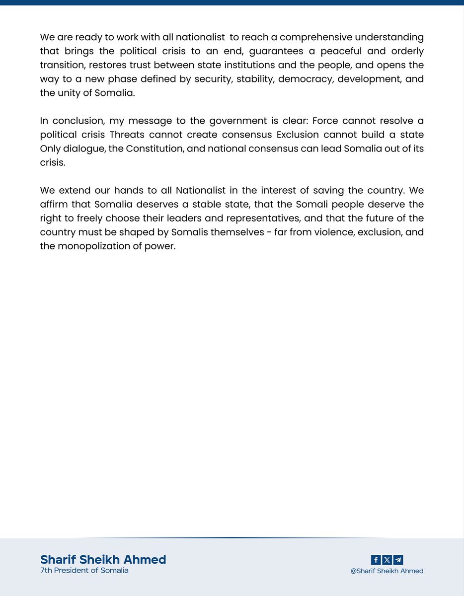 HESharifShAhmed's tweet photo. Force cannot resolve a political crisis. Threats cannot create consensus. Exclusion cannot build a state. Only dialogue, the Constitution, and national consensus can lead Somalia out of its crisis. https://t.co/ToCh9DDrp2