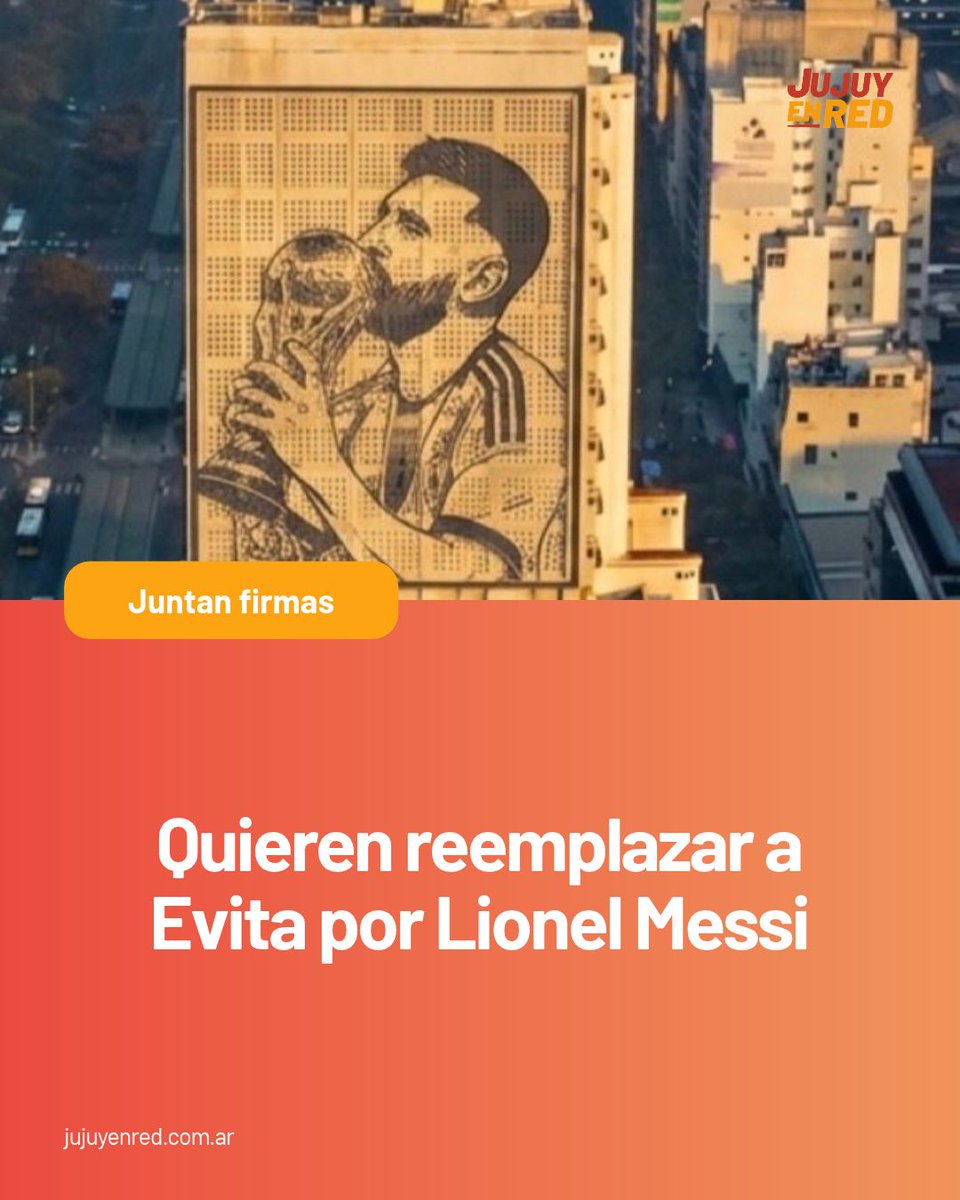 jujuyenred's tweet photo. ¿MESSI EN LA 9 DE JULIO? 👑⚽
Presentarán un proyecto de ley por iniciativa popular para reemplazar la imagen de Eva Perón en el edificio de Desarrollo Social por una de Lionel Messi. Proponen financiarlo con donaciones privadas. Leé los detalles acá 👉 https://t.co/HOkuS3BYB8 🌐 https://t.co/f87tB4qrNS