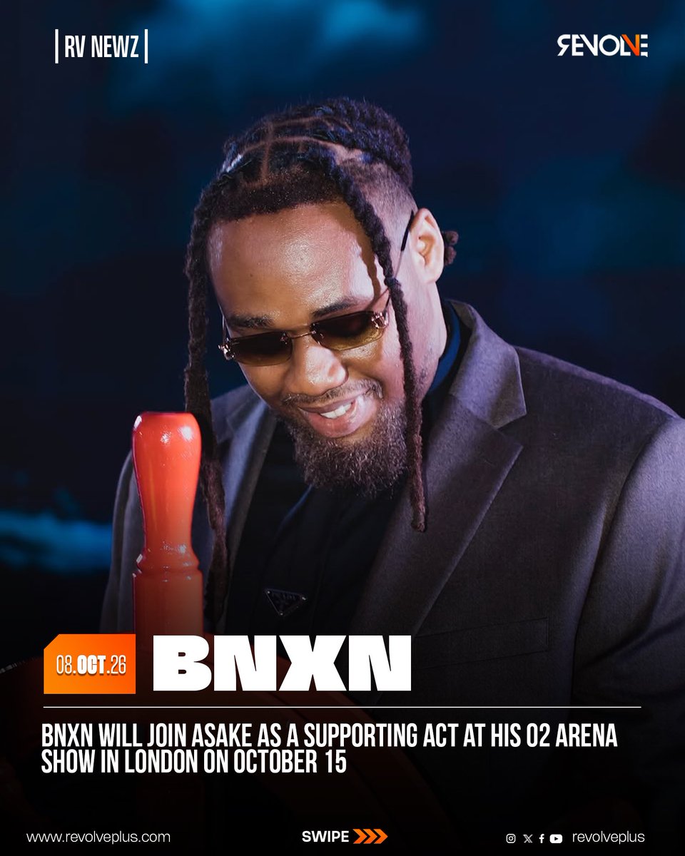 RevolvePlus's tweet photo. BNXN is set to join Asake as a supporting act at his O2 Arena concert in London &amp; Accor Arena concert in Paris for the IGWT Tour! 🇬🇧🇫🇷

#revolveplus #bnxn #asake #igwt https://t.co/hb5LijUs3o