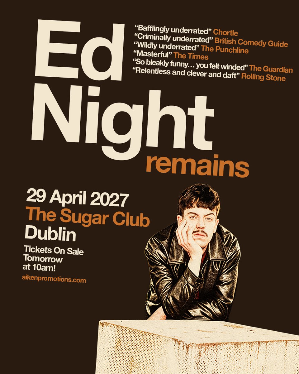 aikenpromotions's tweet photo. ★ ★ 𝗝𝗨𝗦𝗧 𝗔𝗡𝗡𝗢𝗨𝗡𝗖𝗘𝗗 ★ ★ 

The people’s comedian and serial loser Ed Night is back on that old road with his brand new stand-up tour 'Remains' coming to @sugarclubdublin on 29 April 2027!  😂 🙌

🎟️ Tickets on sale Tomorrow at 10AM https://t.co/iQ4kjdobbk
