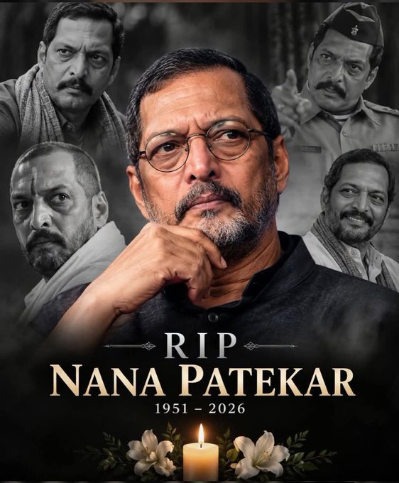 A memorial tribute reads 'RIP NANA PATEKAR 1951 - 2026' featuring a central portrait of the actor surrounded by images of his various film roles and a lit candle.