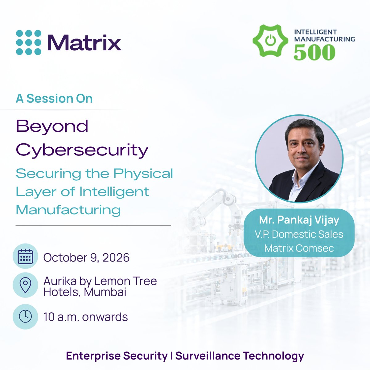 Matrix_Comsec's tweet photo. Join Mr. Pankaj Vijay, Vice President, Domestic Sales, Matrix Comsec, as talks on “𝗕𝗲𝘆𝗼𝗻𝗱 𝗖𝘆𝗯𝗲𝗿𝘀𝗲𝗰𝘂𝗿𝗶𝘁𝘆: 𝗦𝗲𝗰𝘂𝗿𝗶𝗻𝗴 𝘁𝗵𝗲 𝗣𝗵𝘆𝘀𝗶𝗰𝗮𝗹 𝗟𝗮𝘆𝗲𝗿 𝗼𝗳 𝗜𝗻𝘁𝗲𝗹𝗹𝗶𝗴𝗲𝗻𝘁 𝗠𝗮𝗻𝘂𝗳𝗮𝗰𝘁𝘂𝗿𝗶𝗻𝗴” at Intelligent Manufacturing 500.

#MatrixComsec https://t.co/BuK6YjkRMv