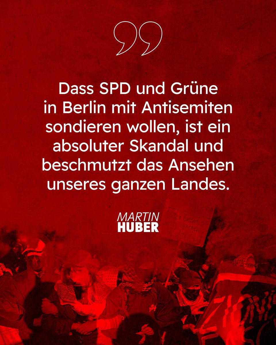 MartinHuberCSU's tweet photo. Die SPD und die Grünen in Berlin haben heute bekannt gegeben, dass sie nach vier Vorgesprächen nun in Sondierungsgespräche mit den Berliner Linken gehen werden. Dass SPD und Grüne in Berlin mit Antisemiten sondieren wollen, ist ein absoluter Skandal und sollte auch den Parteispitzen mehr als zu denken geben. Dies am Tag nach dem Jahrestag des Hamas-Massakers bekannt zu geben, ist an Geschmack- und Pietätlosigkeit nicht zu überbieten. Das beschmutzt das Ansehen unseres ganzen Landes.