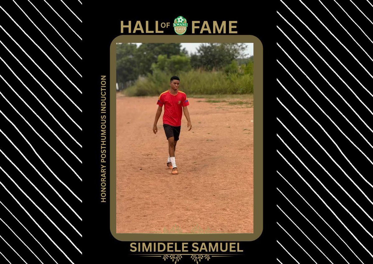 kwasuleague's tweet photo. 🏆 KSL HALL OF FAME — INDUCTEE #001

IN LOVING MEMORY OF SIMIDELE SAMUEL
FEDERAL FA

The KWASU Students’ Union League honours the memory of Simidele Samuel, whose passion and love for football will forever remain part of KSL history. https://t.co/KGVYIKs4Vy