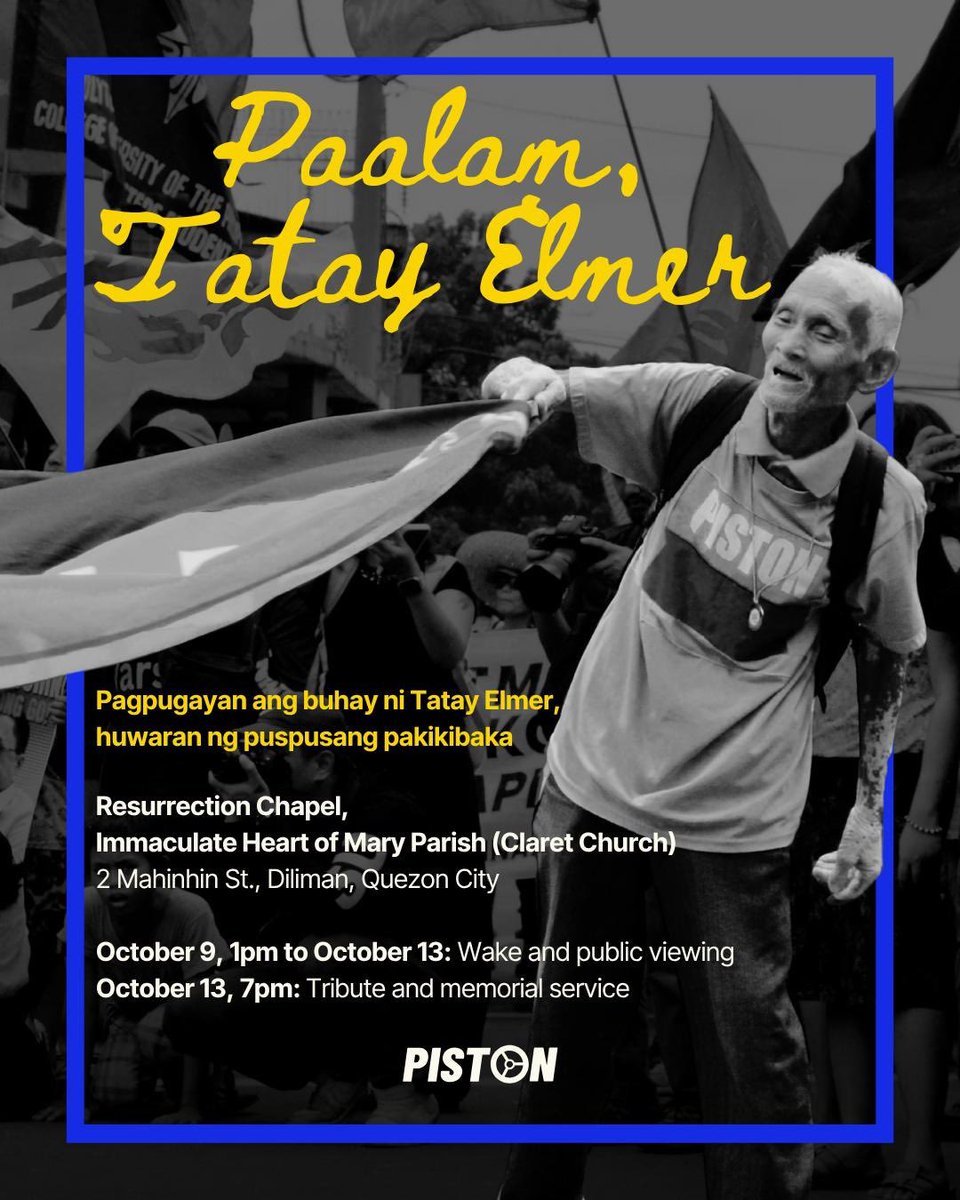 pistonph's tweet photo. Pagpugayan ang buhay ni Tatay Elmer Cordero, huwaran ng puspusang pakikibaka!

Magsisimula ang public viewing mula Oktubre 9, 1:00PM hanggang Oktubre 13 ng gabi.

📍Resurrection Chapel
Immaculate Heart of Mary Parish (Claret Church)
2 Mahinhin St., Diliman, Quezon City https://t.co/iPHHYR2rtx