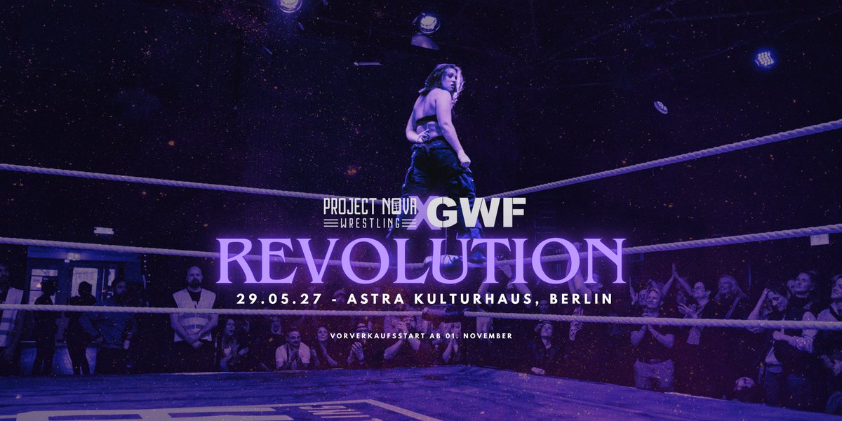 ProjectNovaW's tweet photo. NOVA x GWF REVOLUTION
29 MAY 2027
Astra Kulturhaus, Berlin

Presale starts on November 1st https://t.co/fQ1u8gedGv